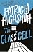 The Glass Cell: A Virago Modern Classic (VMC): Written by Patricia Highsmith, 2014 Edition, Publisher: Virago [Paperback]