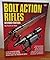 Bolt Action Rifles by Frank De Haas (1984-04-20)