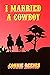 I Married a Cowboy