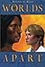 Worlds Apart by Kathleen Karr (2013-01-15)