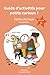 Guide d'activités pour peti...