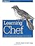 [Learning Chef: A Guide to Configuration Management and Automation] [By: Taylor, Mischa] [December, 2013]