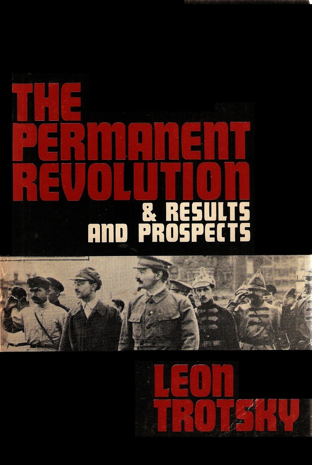 Leon Trotsky's The Permanent Revolution & Results and Prospects