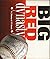 Big Red Dynasty: How Bob Howsam & Sparky Anderson Built the Big Red Machine by Greg Rhodes, John Erardi (1998) Paperback