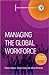 [Managing the Global Workforce] [Author: Paula Caligiuri] [January, 2010]