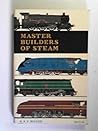 Master builders of steam