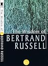 The Wisdom of Bertrand Russell by Bertrand Russell