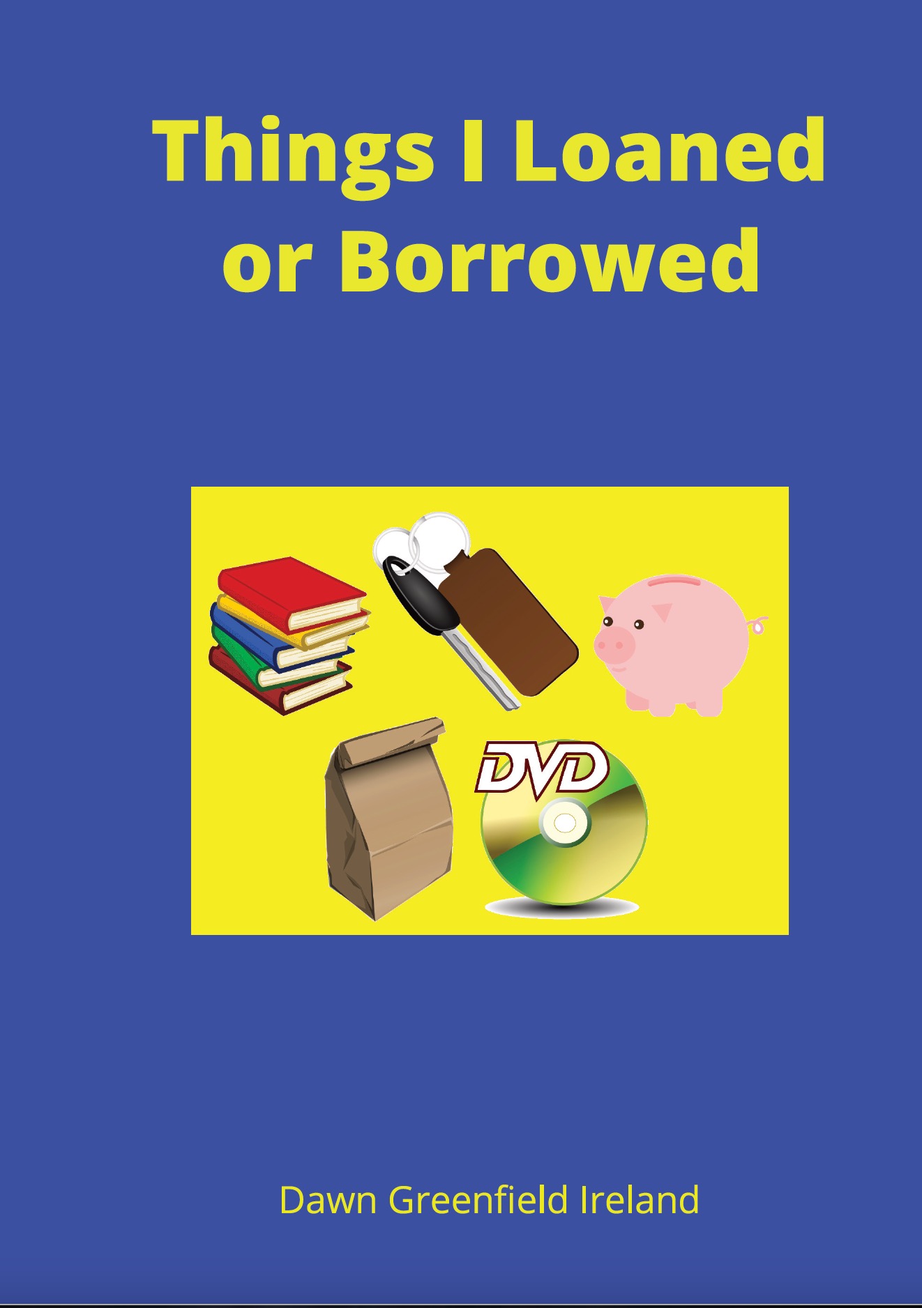 Things I Loaned or Borrowed