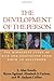 [The Development of the Person: The Minnesota Study of Risk and Adaptation from Birth to Adulthood] [Author: Sroufe, L. Alan] [March, 2009]
