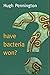 [(Have Bacteria Won?)] [By (author) Hugh Pennington] published on (November, 2015)