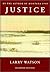 Justice by Larry Watson (1994-12-16)