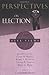Perspectives on Election [Paperback] [2006] (Author) Chad Brand, Jack W. Cottrell, Clark H. Pinnock, Robert L. Reymond, Thomas B. Talbott, Bruce Ware