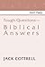 Tough Questions - Biblical Answers Part II: by Jack Cottrell (2001-09-25)