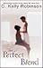The Perfect Blend by C Kelly Robinson (2004-05-03)