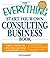 The Everything Start Your Own Consulting Business Book: Expert, step-by-step advice for a successful and profitable career Original edition by Ramsey, Dan (2009) Paperback