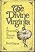The Divine Virginia: A Biography of Virginia Zucchi