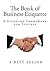 [ The Book of Business Etiquette: A Standard Framework for Success BY Henney, Nella ( Author ) ] { Paperback } 2014