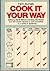 Farm Journal's Cook It Your Way by Nell B. Nichols