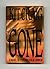 Gone - 1st Edition/1st Printing