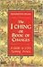 The I Ching or Book of Changes [Deckle Edge] Publisher by Brian Browne Walker