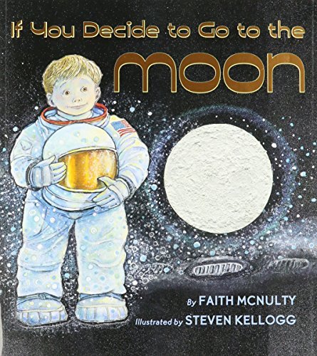 If You Decide to Go to the Moon by Faith McNulty (2007-08-01)