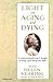 Light on Aging and Dying: Wise Words Paperback – Large Print, January 15, 1997