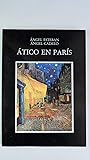 Atico en París: Roma, 1992-París, 1993 (Spanish Edition)