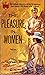 The Pleasure in Women