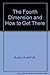 The Fourth Dimension: And How to Get There by Rudy Rucker (1985-04-03)