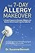 The 7-Day Allergy Makeover: A Simple Program to Eliminate Allergies and Restore Vibrant Health from the Insi de Out by Susanne Bennett (2014) Paperback