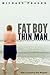 Fat Boy Thin Man by Michael...