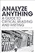 Analyze Anything: A Guide to Critical Reading and Writing by Gregory Fraser (June 21,2012)