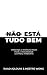 NÃO ESTÁ TUDO BEM: Maximiza...