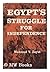 Egypt's Struggle for Independence by Mahmud Y. Zayid