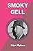 Smoky Cell