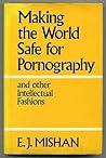 Making the World Safe for Pornography