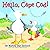 By Martha Zschock Hello Cape Cod! (Brdbk) [Board book]