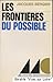 Les frontières du possible