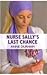 Nurse Sally's Last Chance
