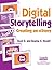 Digital Storytelling: Creating an eStory (Technology and Its Application) by Dusti Howell (2003-01-01)
