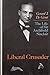 Liberal Crusader: Life of Sir Archibald Sinclair by Gerard J.De Groot (1993-09-23)