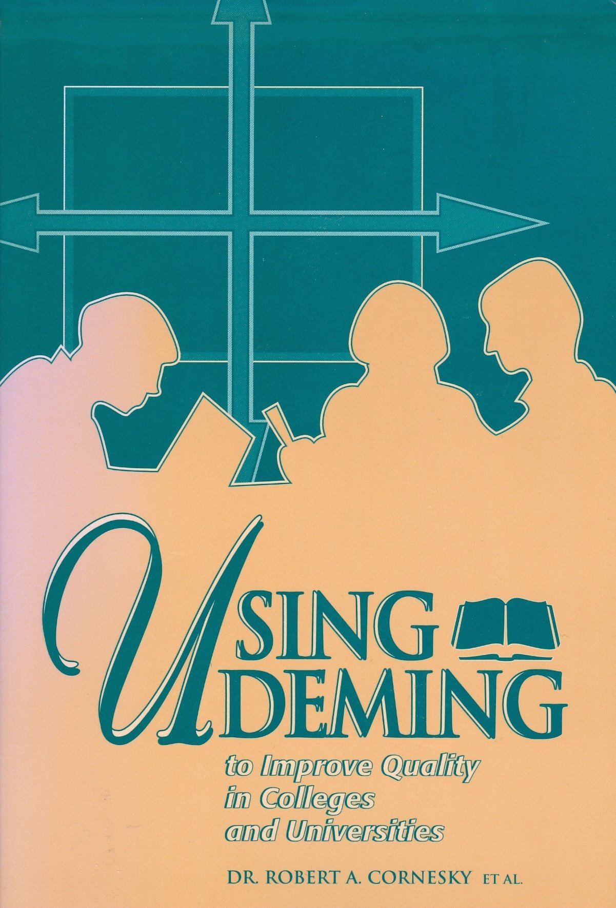 Using Deming to Improve Quality in Colleges and Universities (Paperback)