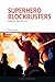 Superhero Blockbusters by Felix Brinker