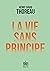La vie sans principe by Henry David Thoreau