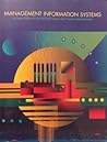 Management Information Systems (Custom Edition for the ISYS 363 Course, San Fransisco State University)