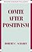 Comte after Positivism (Modern European Philosophy) 1st edition by Scharff, Robert C. (1995) Hardcover