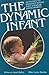 The Dynamic Infant: Activities to Enhance Infant and Toddler Development