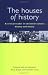 The Houses of History