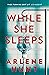 While She Sleeps