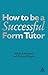 How to Be a Successful Form Tutor by Marland, Michael, Rogers, Richard (2004) Paperback